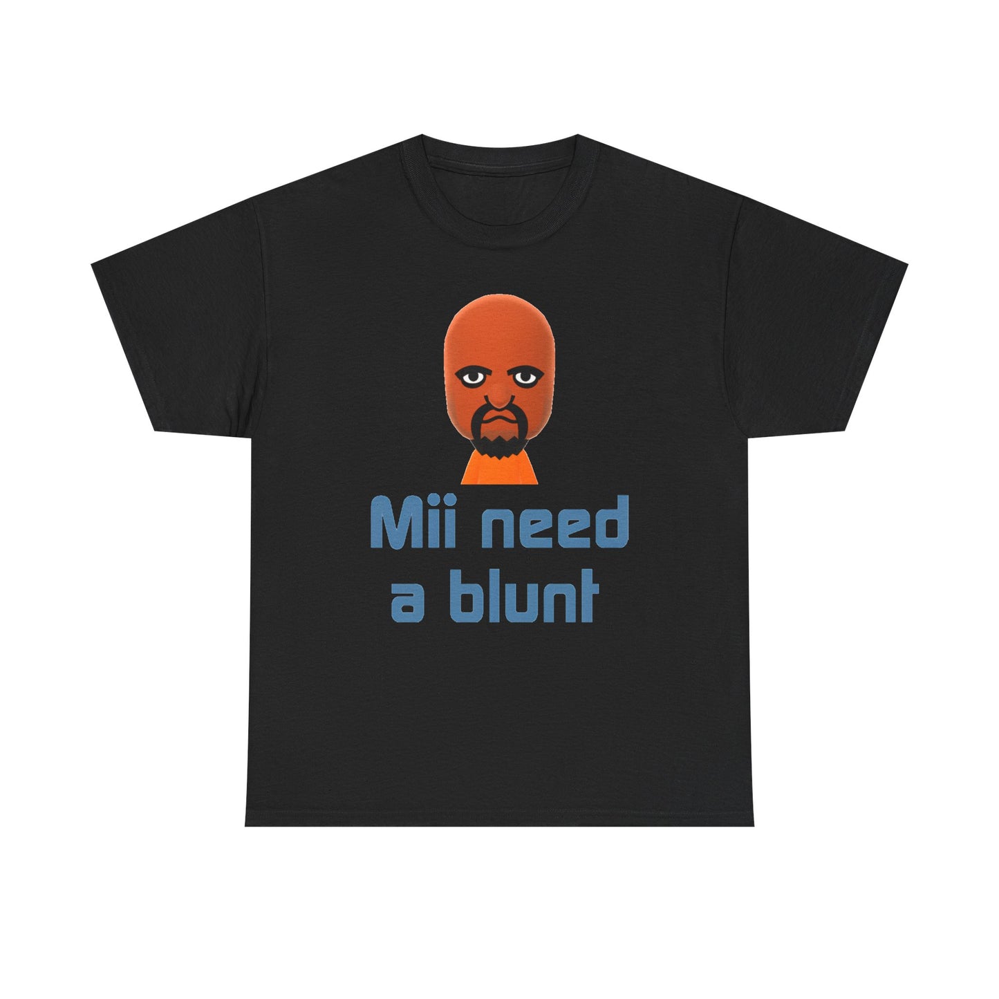 Mii Need a Blunt Tee funny graphic tee, alternate colorway