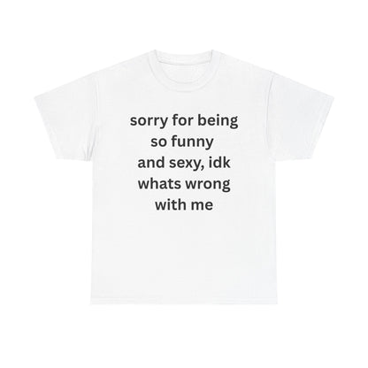 Sincere Apology Tee funny graphic tee, white