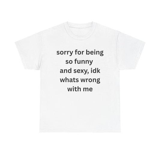 Sincere Apology Tee funny graphic tee, white