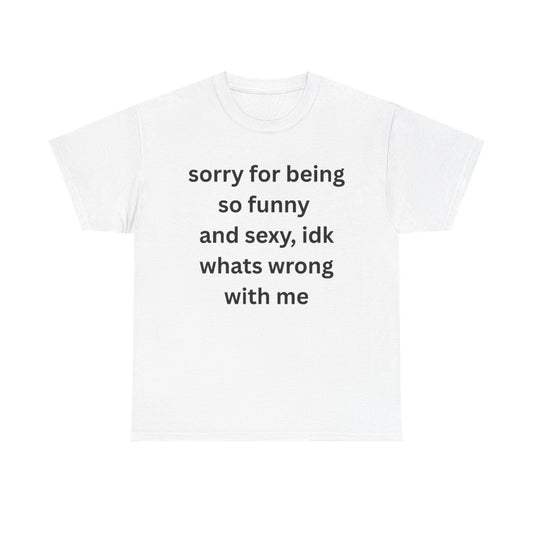 Sincere Apology Tee funny graphic tee, white